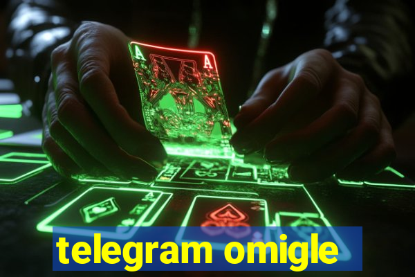 telegram omigle